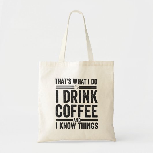 Dat is wat ik doe ik Drink Coffee Funny Caffeine Tote Bag (Voorkant)