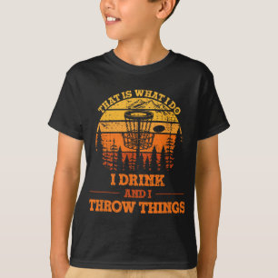 Dat Is Wat Ik Doe Ik Drink En Ik Gooi Dingen Schij T-shirt