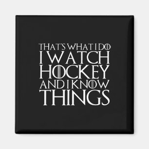 Dat is wat ik doe, ik kijk naar hockey en ik weet magneet