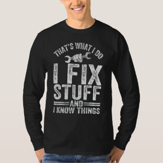 Dat Is Wat Ik Doe Ik Repareer Dingen En Ik Weet Di T-shirt