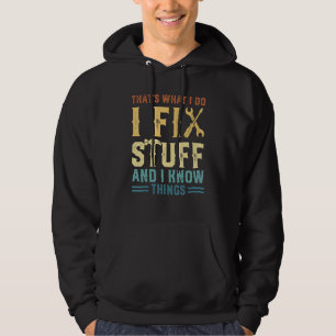 Dat is wat ik doe ik repareer spullen en ik weet d hoodie
