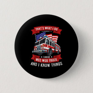 Dat is wat ik doe, ik rijd Wee Woo Truck cadeau gr Ronde Button 5,7 Cm