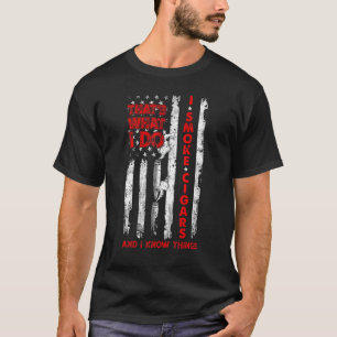 Dat is wat ik doe, ik roken de sigaren en ik weet t-shirt