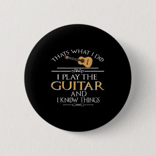 Dat is wat ik doe, ik speel gitaar en ik weet ding ronde button 5,7 cm