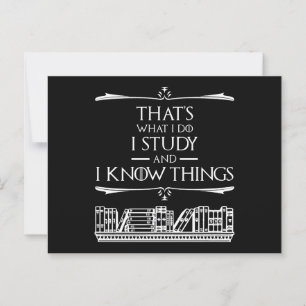 Dat is wat ik doe - ik studeer en ik weet dingen briefkaart