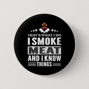 Dat is wat ik doe Smoke Meat Bbq Smoker Grillen Lo Ronde Button 5,7 Cm