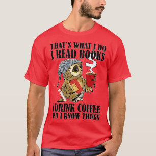Dat is wat ik lees voor boeken die ik Drink heb vo T-shirt