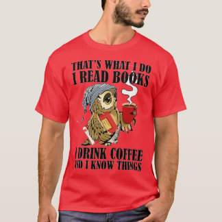 Dat is wat ik lees voor boeken die ik Drink heb vo T-shirt