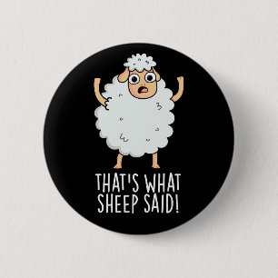 Dat is wat schapen zeiden Grappige dier grap Donke Ronde Button 5,7 Cm