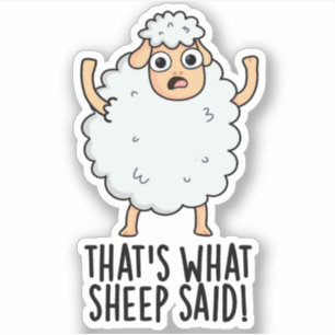 Dat is wat schapen zeiden Grappige dier grap Sticker