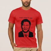 Dat is wat Xi zei T-shirt (Voorkant)