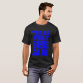 Dat is wat ze zei: grappig citeert statement rev t-shirt (Voorkant volledig)