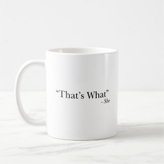 Dat is wat ze zei: Grappig Mug. Koffiemok