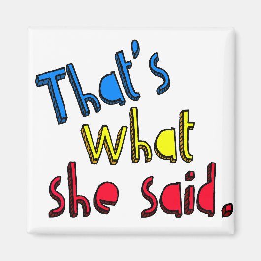 Dat is wat ze zei magneet (Voorkant)