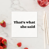 Dat is wat ze zei servet (Insitu)