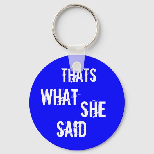 Dat is wat ze zei sleutelhanger (Voorkant)