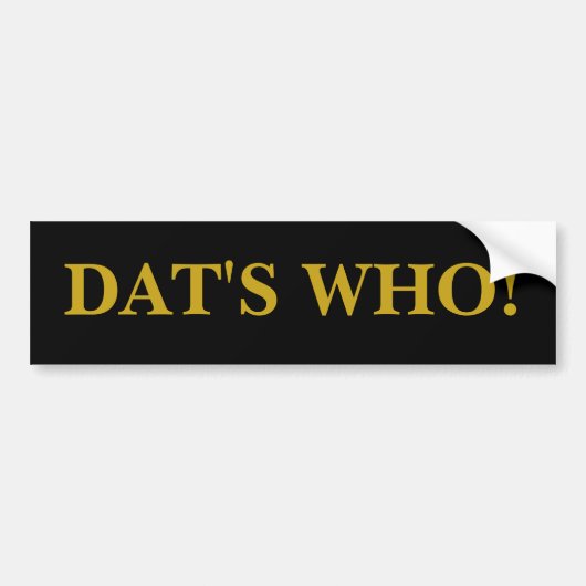 DAT IS WIE! BUMPERSTICKER (Voorkant)