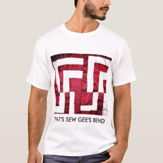 DAT IS ZIE GEE'S BEND T-SHIRT