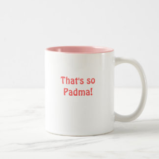 Dat is zo Padma, dat is zo Padma. Tweekleurige Koffiemok
