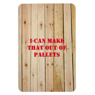 DAT KAN IK MAKEN UIT DE MOK VAN PALLETS GLASS MAGNEET