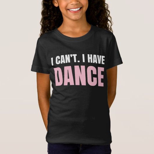 Dat kan ik niet.  Ik heb dansen. T-shirt (Voorkant)