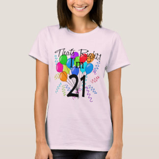 Dat klopt dat ik 21 ben. t-shirt