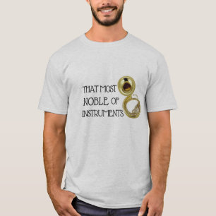 Dat meest noble van instrumenten - Sousaphone Shir T-shirt