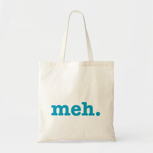 Dat Meh. gevoel Tote Bag (Voorkant)