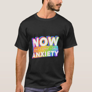 Dat noem ik nu angst t-shirt