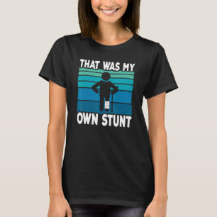 Dat was mijn eigen stunt Beterschap Gebroken Bee T-shirt