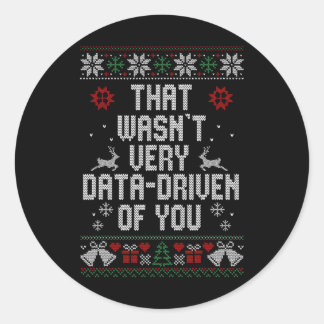 Dat was niet erg data gedreven door jullie lelijke ronde sticker
