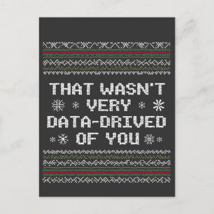 Dat was niet erg datagedreven van je Nerd Christma Briefkaart