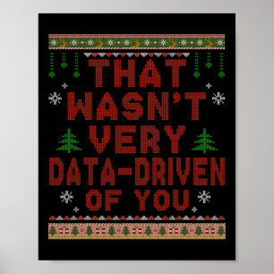 Dat was niet erg gegevensgestuurd van jullie kerst poster