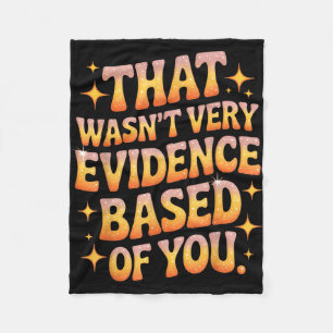 Dat was niet evidence-based van je humorcitaat  fleece deken