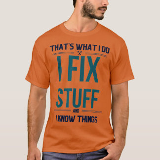 Dat wat ik doe, maak ik vast en ik weet dingen die t-shirt