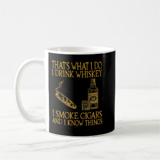 Dat wat ik doe met drink whisky rookte sigaren en koffiemok