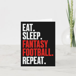 Dat zegt Eat Sleep Fantasy Football Herhaal' Kaart