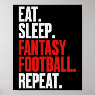 Dat zegt Eat Sleep Fantasy Football Herhaal' Poster
