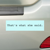 Dat zei ze. bumpersticker (Op auto)