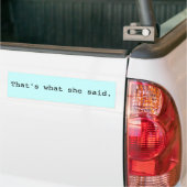Dat zei ze. bumpersticker (Op Truck)