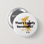 Dat zijn complete bananers!! ronde button 5,7 cm (Voorkant /achterkant)