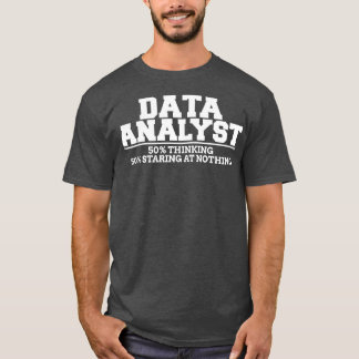 Data Analist Thinking T-shirt