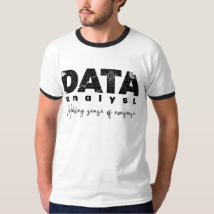 Data Analyst Design – Het gevoel van onzin T-shirt