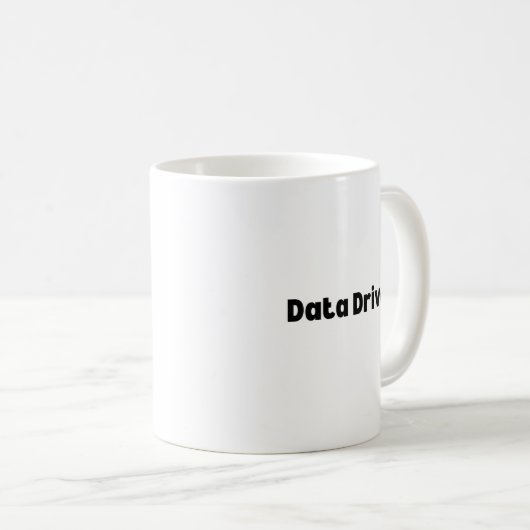 Data Driven Mug – Perfect Gift for AI Engineers (Devant droit)