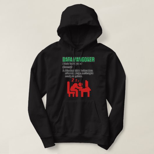 Data Hangover Definition Data Scientist Analyst GR Hoodie (Design voorkant)