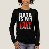 Data Is My Love Language - Funny Data Scientist Tri-Blend Shirt (Voorkant)