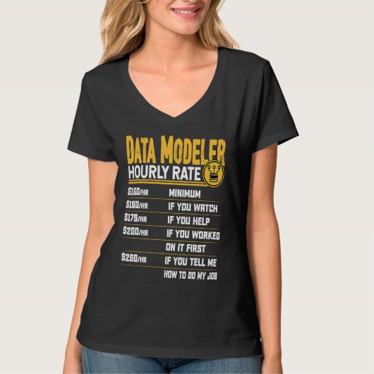 Data Modeler Hourly Rate   Data Scientist T-shirt (Voorkant)