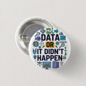 Data of het is niet gebeurd Analytics & Humor Ronde Button 3,2 Cm (Voorkant /achterkant)