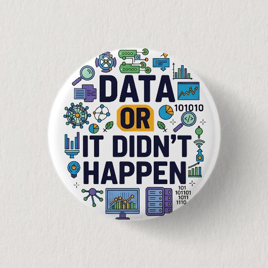 Data of het is niet gebeurd Analytics & Humor Ronde Button 3,2 Cm (Voorkant)