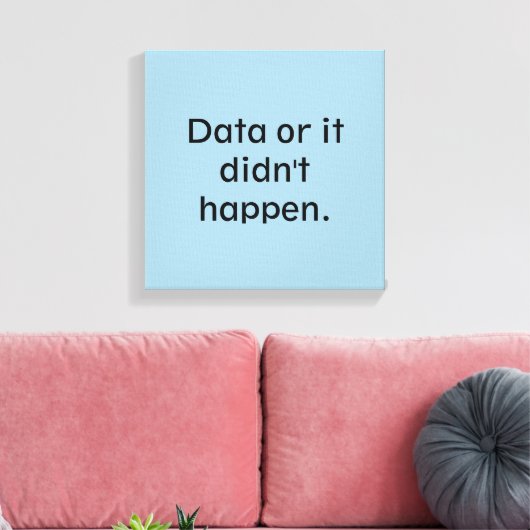 Data of het is niet gebeurd canvas afdruk (Insitu (Woonkamer))